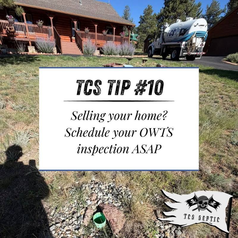 TCS tip #10: Selling your home? Schedule your OWTS inspection ASAP.